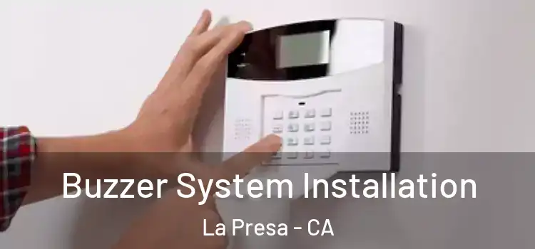 Buzzer System Installation La Presa - CA