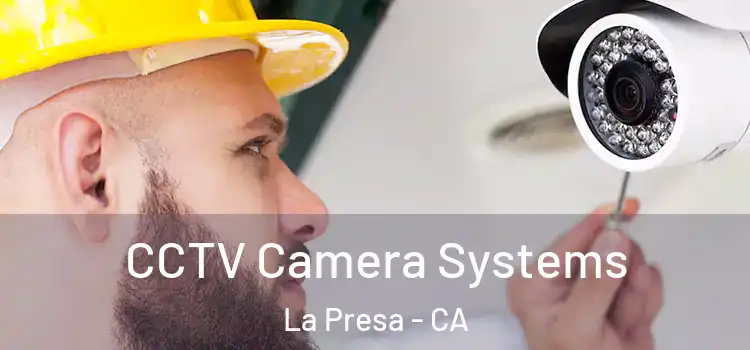 CCTV Camera Systems La Presa - CA