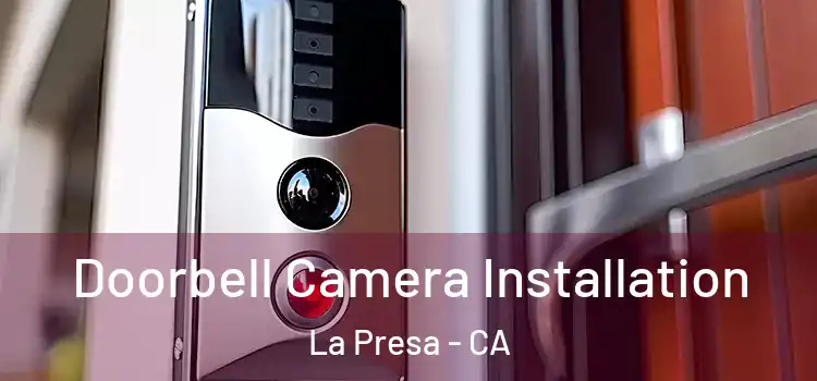  Doorbell Camera Installation La Presa - CA