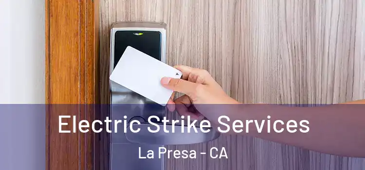  Electric Strike Services La Presa - CA