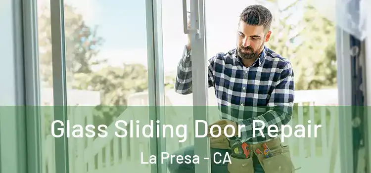 Glass Sliding Door Repair La Presa - CA