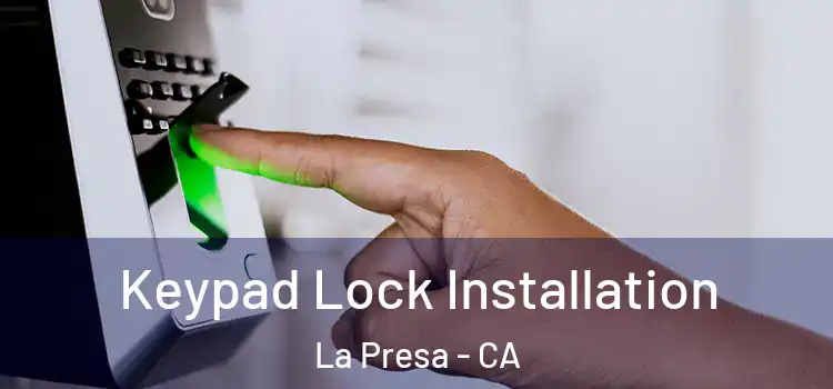  Keypad Lock Installation La Presa - CA