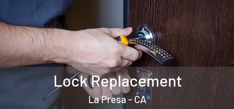 Lock Replacement La Presa - CA