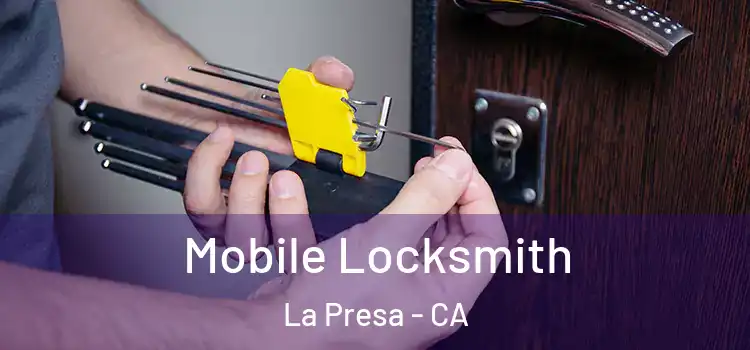 Mobile Locksmith La Presa - CA