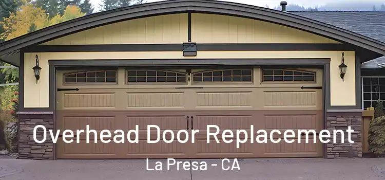  Overhead Door Replacement La Presa - CA