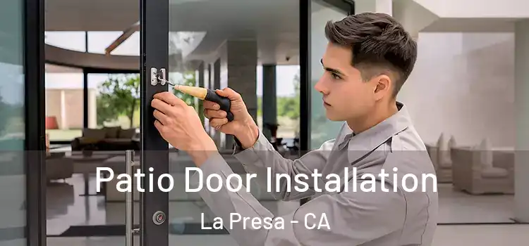  Patio Door Installation La Presa - CA
