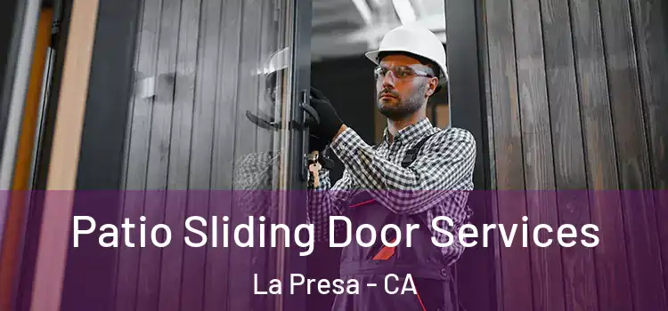  Patio Sliding Door Services La Presa - CA