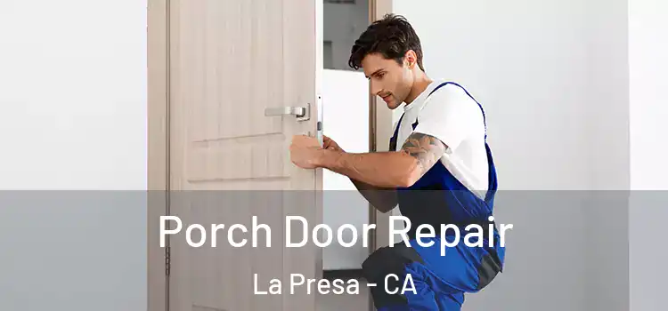  Porch Door Repair La Presa - CA