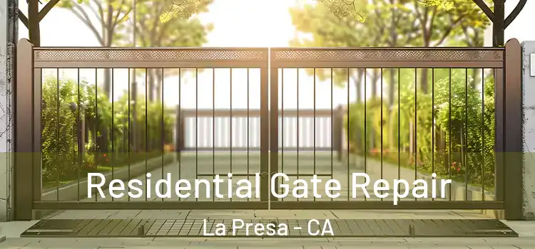 Residential Gate Repair La Presa - CA