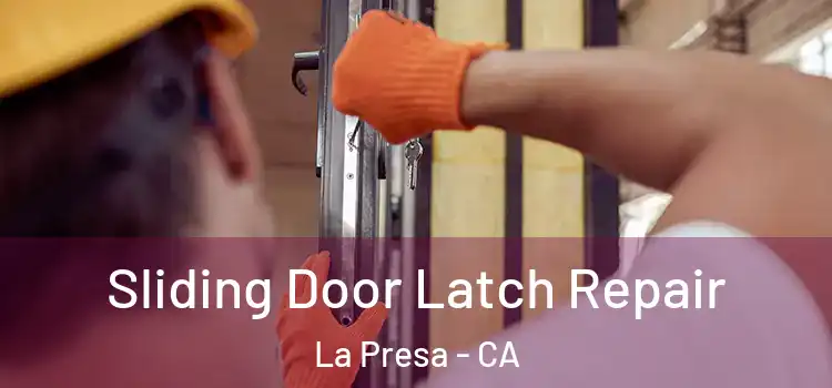 Sliding Door Latch Repair La Presa - CA